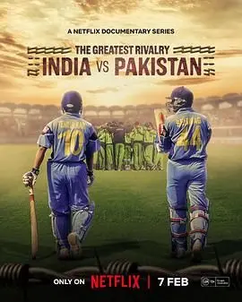《最伟大的宿敌：印巴板球情仇》：超越胜负的史诗，一场关于爱与恨的终极对决！